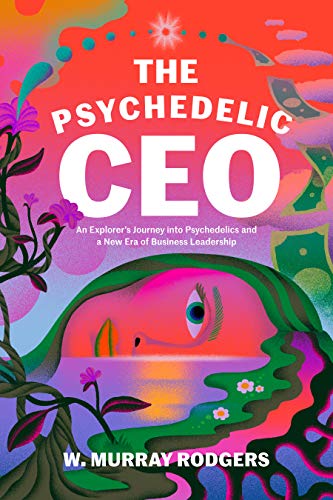 Stock image for The Psychedelic CEO for sale by ThriftBooks-Dallas