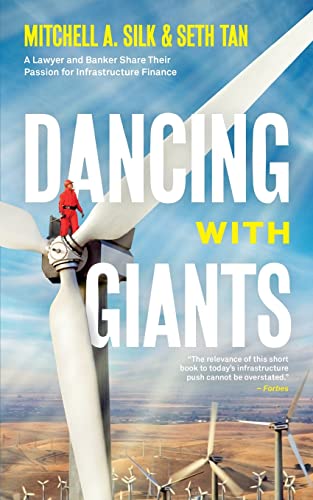 Beispielbild fr Dancing With Giants: A Lawyer and Banker Share Their Passion for Infrastructure Finance zum Verkauf von SecondSale