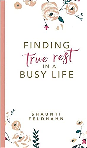 9781733138000: Finding True Rest in a Busy Life