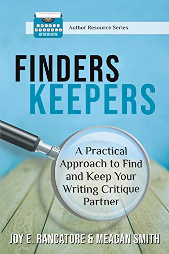 9781733138734: Finders Keepers: A Practical Approach To Find And Keep Your Writing Critique Partner