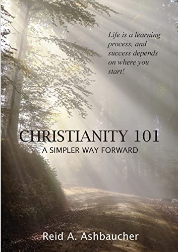 Beispielbild fr Christianity 101: A Simpler Way Forward zum Verkauf von Books From California