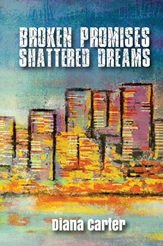 Beispielbild fr Broken Promises: Shattered Dreams: Shattered Dreams: 1 zum Verkauf von WorldofBooks