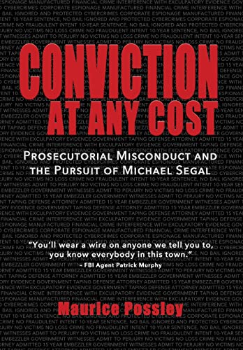 Imagen de archivo de Conviction At Any Cost: Prosecutorial Misconduct and the Pursuit of Michael Segal a la venta por ThriftBooks-Dallas