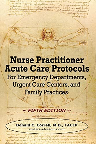 Beispielbild fr Nurse Practitioner Acute Care Protocols - FIFTH EDITION: For Emergency Departments, Urgent Care Centers, and Family Practices zum Verkauf von Book Deals