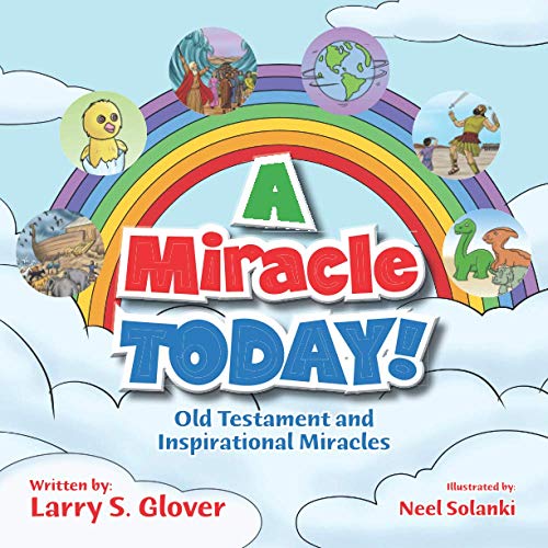 Beispielbild fr A Miracle Today!: Old Testament and Inspirational Miracles (The Kids Empowerment Series) zum Verkauf von Lucky's Textbooks