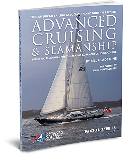 Beispielbild fr American Sailing Association Advanced Cruising & Seamanship- ASA 106 zum Verkauf von GF Books, Inc.