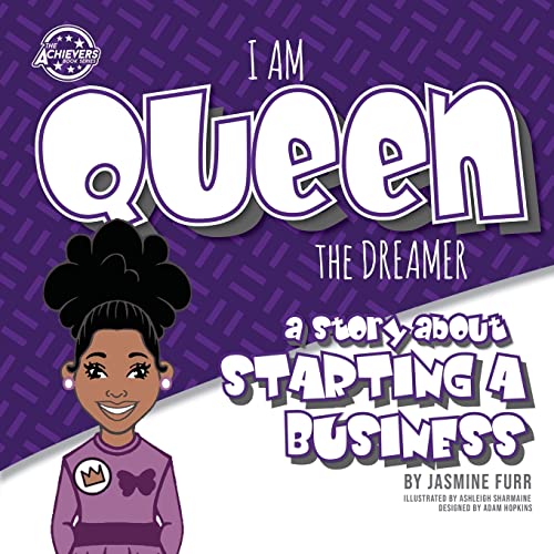 Stock image for I Am Queen the Dreamer : A Story about Starting a Business for sale by Better World Books