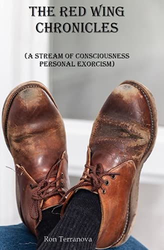 9781733181372: THE RED WING CHRONICLES: (A STREAM OF CONSCIOUSNESS PERSONAL EXORCISM)