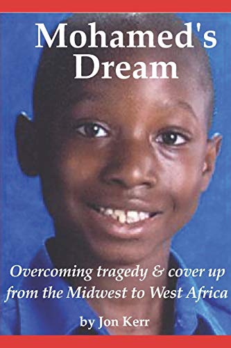 Stock image for Mohamed's Dream: Overcoming tragedy and cover up from West Afrcia to the Midwest for sale by Lucky's Textbooks