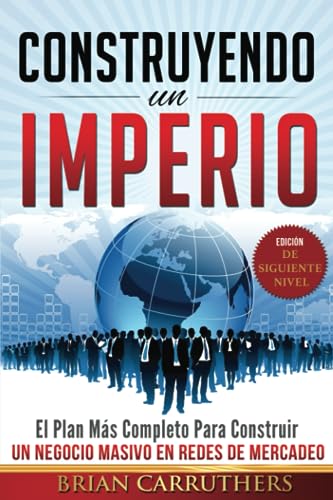 Stock image for CONSTRUYENDO UN IMPERIO (Edicin de Siguiente Nivel) (Spanish Edition) for sale by Ergodebooks