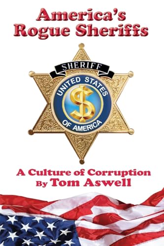Beispielbild fr America's Rogue Sheriffs: A Culture of Corruption zum Verkauf von Buchpark