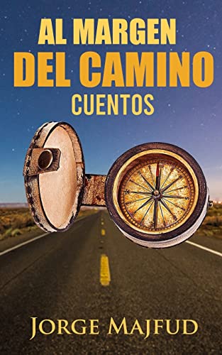 Stock image for Al margen del camino: Cuentos (Spanish Edition) for sale by Lucky's Textbooks