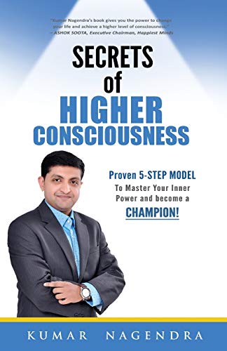 Stock image for Secrets Of Higher Consciousness: Proven 5-STEP MODEL To Master Your Inner Power and become a CHAMPION! for sale by Books Unplugged