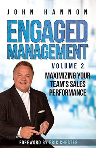 Imagen de archivo de Engaged Management, Volume 2: Maximizing Your Team?s Sales Performance a la venta por Lucky's Textbooks