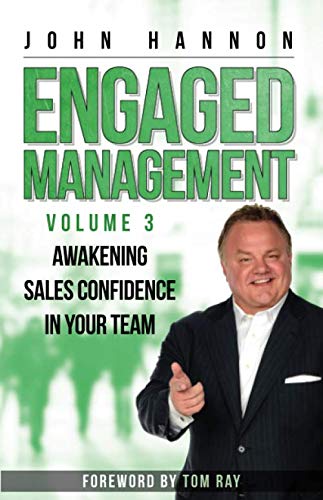 Imagen de archivo de Engaged Management, Volume 3: Awakening Sales Confidence In Your Team a la venta por Books From California