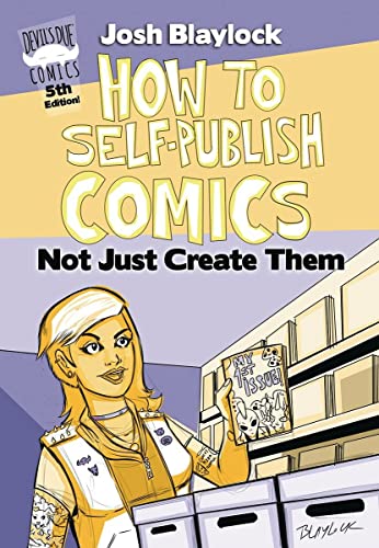 Beispielbild fr How To Self-Publish Comics: Not Just Create Them! 5th Edition zum Verkauf von HPB-Diamond
