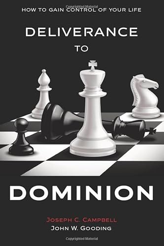 Beispielbild fr Deliverance to Dominion: How to Gain Control of Your Life zum Verkauf von Front Cover Books