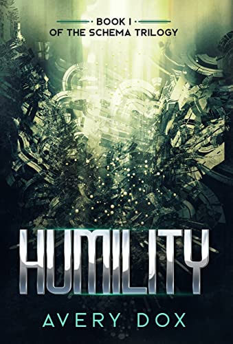 Stock image for Humility: Book #1 of The Schema Trilogy for sale by Lucky's Textbooks