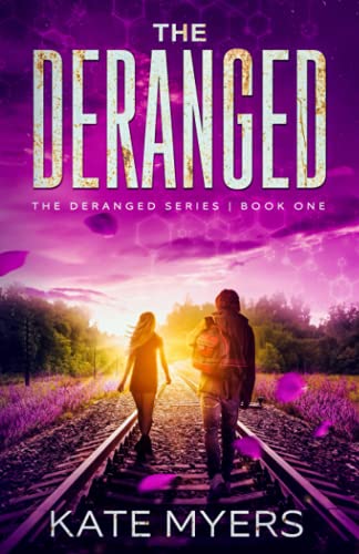 Imagen de archivo de The Deranged: A Young Adult Dystopian Romance - Book One a la venta por ThriftBooks-Atlanta