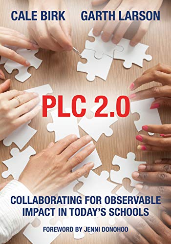 Stock image for PLC 2.0: Collaborating for Observable Impact in Today's Schools (includes PLC 2.0 Toolkit) for sale by Booksavers of MD