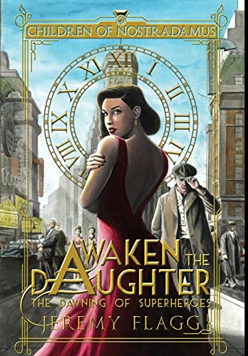 Imagen de archivo de Awaken the Daughter (1) (The Dawning of Superheroes) a la venta por WorldofBooks