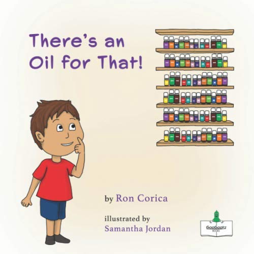 Stock image for There's an Oil for That! (GooGootz Essential Oil Books for Children) for sale by SecondSale