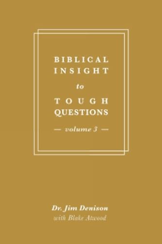 Stock image for Biblical Insight to Tough Questions: Volume 3 for sale by ThriftBooks-Dallas