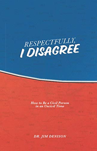 Imagen de archivo de Respectfully, I Disagree: How to Be a Civil Person in an Uncivil Time a la venta por Half Price Books Inc.