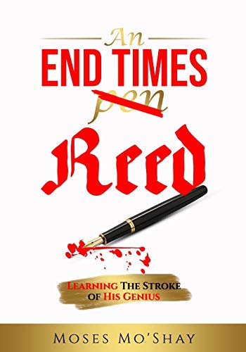 Stock image for An End Times Pen Reed: Learning the Stroke of His Genius for sale by THE SAINT BOOKSTORE