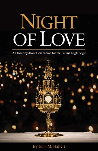 Stock image for Night of Love: An Hour-by-Hour Companion for the Fatima Night Vigil for sale by Goodwill Southern California