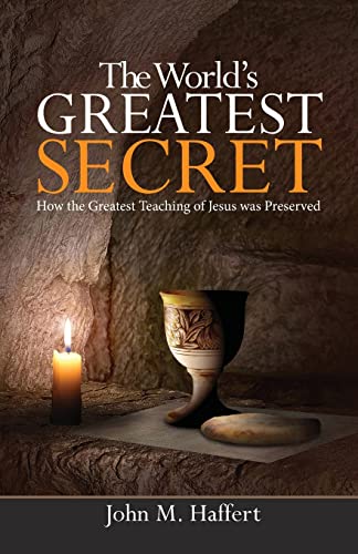 Beispielbild fr The World's Greatest Secret: How the greatest teaching of Jesus was preserved zum Verkauf von ThriftBooks-Atlanta