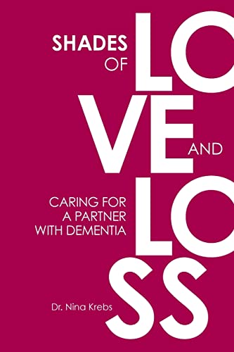 Beispielbild fr Shades of Love and Loss: Caring for a Partner with Dementia zum Verkauf von BooksRun