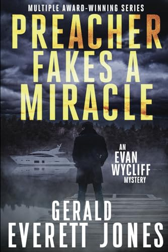 Beispielbild fr Preacher Fakes a Miracle: An Evan Wycliff Mystery (Evan Wycliff Mysteries) zum Verkauf von BooksRun