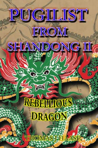 Stock image for Pugilist From Shandong II: Rebellious Dragon for sale by ThriftBooks-Dallas