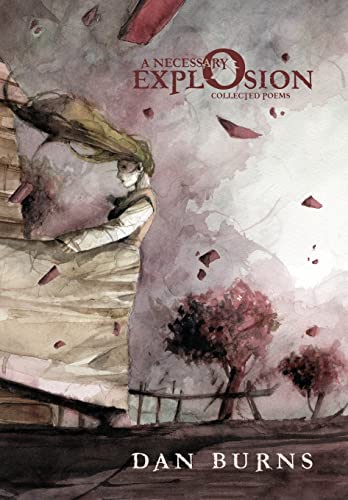 Beispielbild fr A Necessary Explosion : Collected Poems zum Verkauf von Buchpark