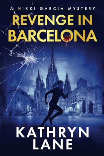 Beispielbild fr Revenge in Barcelona: A Nikki Garcia Thriller (Nikki Garcia Mystery) zum Verkauf von Read&Dream
