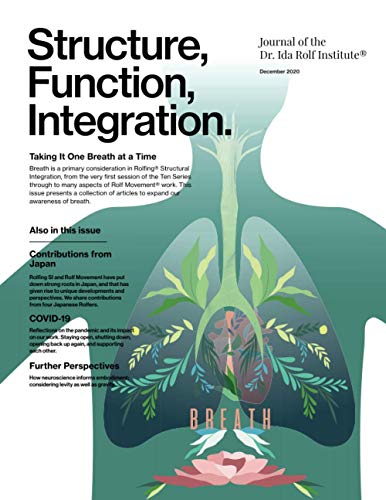 Beispielbild fr Structure, Function, Integration: Journal of the Dr. Ida Rolf Institute zum Verkauf von GF Books, Inc.