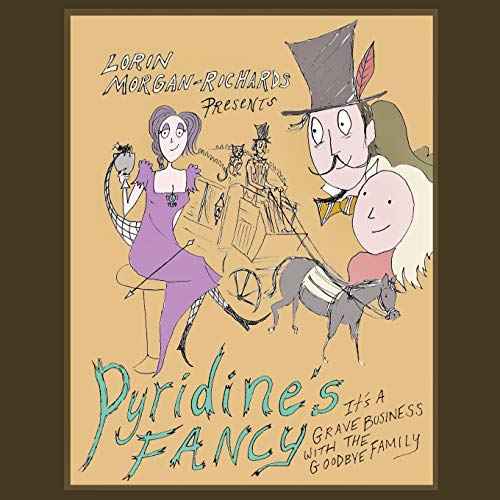 Beispielbild fr Pyridine's Fancy: It's a Grave Business with the Goodbye Family zum Verkauf von Lucky's Textbooks