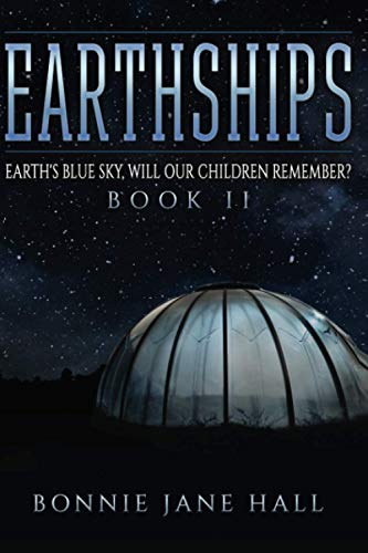 Stock image for Earthships: Earth's Blue Sky, Will Our Children Remember? for sale by Lucky's Textbooks