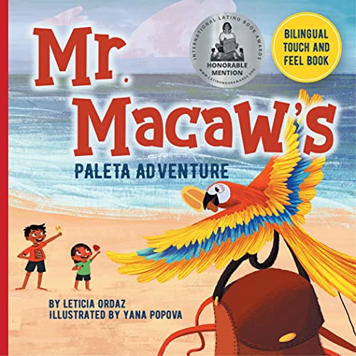 Stock image for Mr. Macaws Paleta Adventure: A Touch and Feel Book - (Children's English/Spanish Edition) - Educational Board book for sale by HPB Inc.