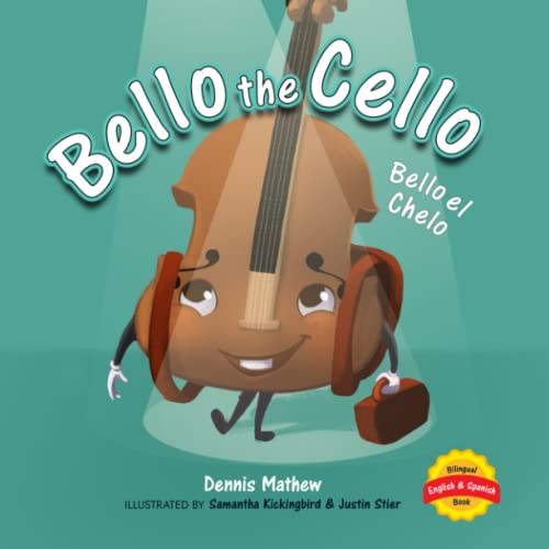 Beispielbild fr Bello the Cello, Bello el Chelo: English/Spanish Edition zum Verkauf von Reliant Bookstore