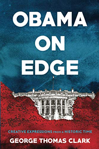 9781733298124: Obama on Edge: Creative Expressions from a Historic Time
