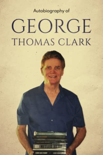 Beispielbild fr Autobiography of George Thomas Clark zum Verkauf von WorldofBooks
