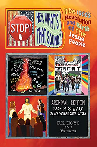 

Stop! Hey, What's That Sound: The 1960's Revolution and The Birth of the Jesus People