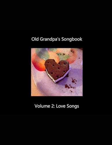 Imagen de archivo de Old Grandpa's Songbook Volume 2 Love Songs a la venta por PBShop.store US