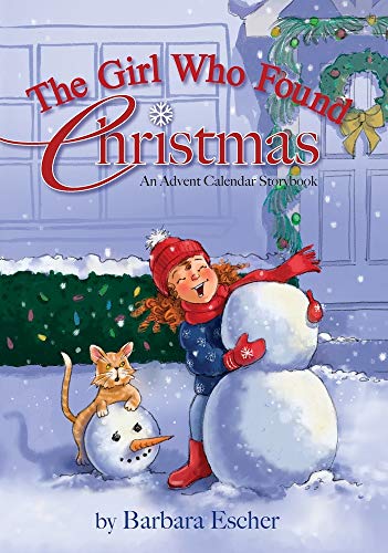 9781733303408: The Girl Who Found Christmas: An Advent Calendar Storybook
