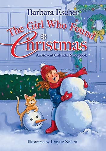 Beispielbild fr The Girl Who Found Christmas: An Advent Calendar Storybook zum Verkauf von Books From California