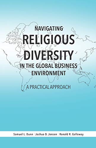 Beispielbild fr Navigating Religious Diversity in the Global Business Environment: A Practical Approach zum Verkauf von Indiana Book Company