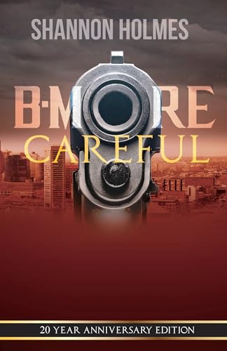 Stock image for B-More Careful: 20 Year Anniversary Edition for sale by Better World Books