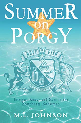 Beispielbild fr Summer on Porgy: Intrigue, amour, and more in the southern Bahamas zum Verkauf von Your Online Bookstore